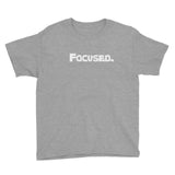 Focused. Youth Short Sleeve T-Shirt