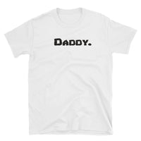 Daddy. Unisex T-Shirt