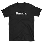 Daddy Short-Sleeve Unisex T-Shirt