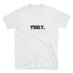 They. T-Shirt